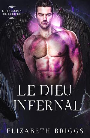 Le Dieu Infernal by Elizabeth Briggs, Elizabeth Briggs