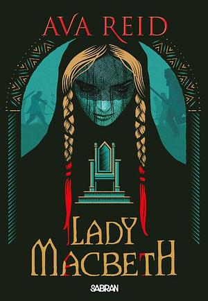 Lady Macbeth by Ava Reid