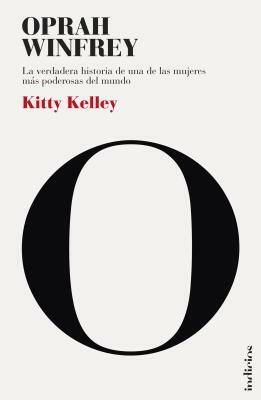 Oprah, La Biografia by Kitty Kelley