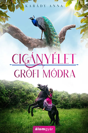 Cigányélet grófi módra by Karády Anna