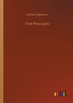 First Principles by Herbert Spencer