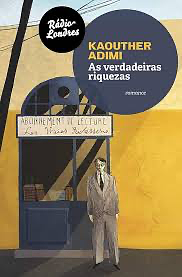 As verdadeiras riquezas by Kaouther Adimi