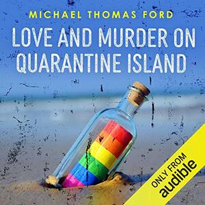 Love and Murder on Quarantine Island by Michael Thomas Ford