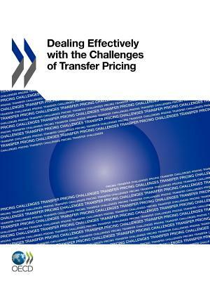 Dealing Effectively with the Challenges of Transfer Pricing by OECD Publishing