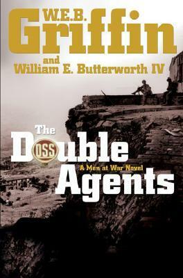 The Double Agents by William E. Butterworth IV, W.E.B. Griffin