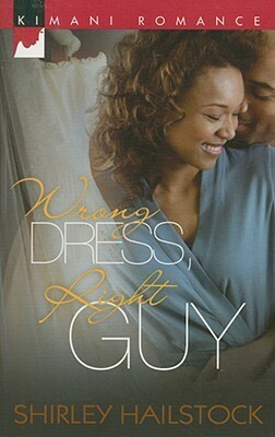 Wrong Dress, Right Guy by Shirley Hailstock