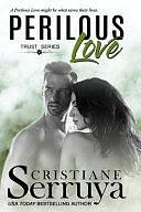 Perilous Love by Cristiane Serruya