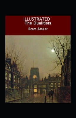 The Dualitists Illustrated by Bram Stoker