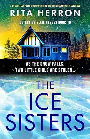 The Ice Sisters by Rita Herron, Rita Herron
