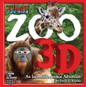 TIME for Kids Zoo 3D: An Incredible Animal Adventure by David E. Klutho