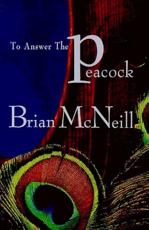 To Answer the Peacock: A Busker Novel by Brian McNeill