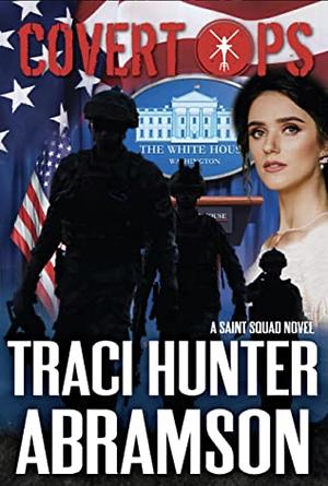 Covert Ops by Traci Hunter Abramson
