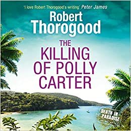 The Killing of Polly Carter by Robert Thorogood