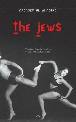 The Jews by Nachoem M. Wijnberg