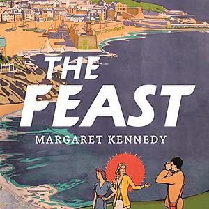 The Feast by Margaret Kennedy