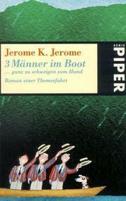 Drei (3) Männer in einem Boot... ganz zu schweigen vom Hund. Roman einer Themsefahrt by Arnd Kösling, Jerome K. Jerome