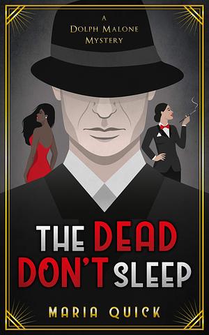 The Dead Don't Sleep by Maria Quick