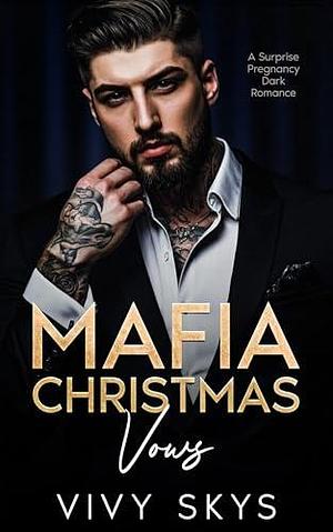 Mafia Christmas Vows by Vivy Skys