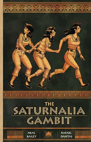 The Saturnalia Gambit by Neal Bailey