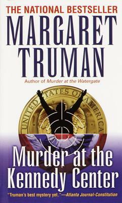 Murder at the Kennedy Center by Margaret Truman