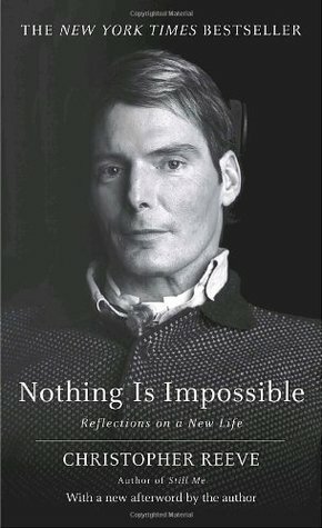 Nothing Is Impossible by Christopher Reeve