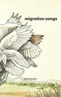 Migration Songs by Anna Quon