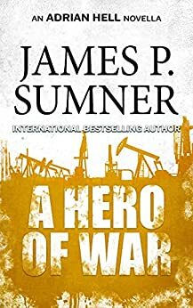 A Hero of War by James P. Sumner