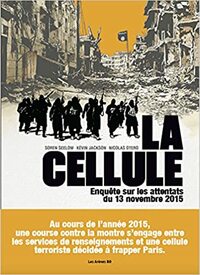 La cellule - Enquête sur les attentats du 13 novembre 2015 by Soren Seelow, Kevin Jackson, Nicolas Otéro