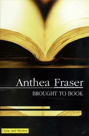 Brought to Book by Anthea Fraser