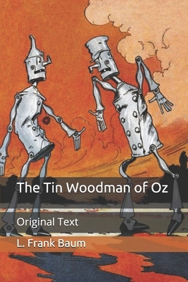 The Tin Woodman of Oz: Original Text by L. Frank Baum