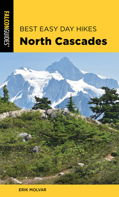 Best Easy Day Hikes North Cascades by Erik Molvar