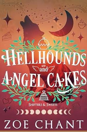Hellhounds and Angel Cakes by Zoe Chant