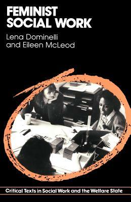 Feminist Social Work by Eileen McLeod, Lena Dominelli