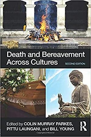 Death and Bereavement Across Cultures by Colin Murray Parkes