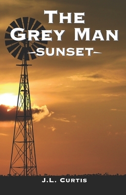 The Grey Man- Sunset by Jl Curtis