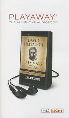 The Emmaus Code: How Jesus Reveals Himself Through the Scriptures by David Limbaugh