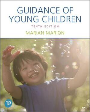 Guidance of Young Children, with Enhanced Pearson Etext -- Access Card Package by Marian Marion