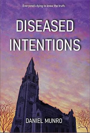 Diseases Intentions  by Daniel Munro