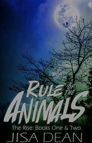 Rule of the Animals by Jisa Dean