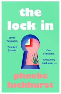 The Lock In by Phoebe Luckhurst