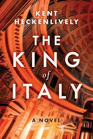 The King of Italy by Kent Heckenlively