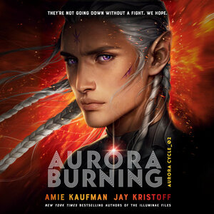 Aurora Burning by Amie Kaufman, Jay Kristoff