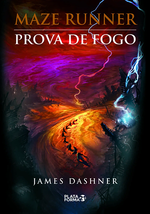 Prova de Fogo by James Dashner