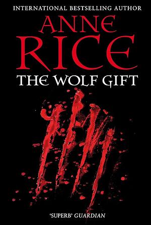 The Wolf Gift by Anne Rice