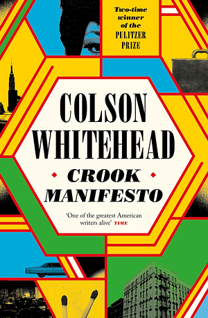 Crook Manifesto by Colson Whitehead