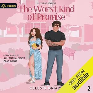 The Worst Kind of Promise by Celeste Briars