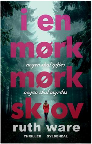 I en mørk, mørk skov by Ruth Ware