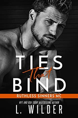 Ties That Bind by L. Wilder