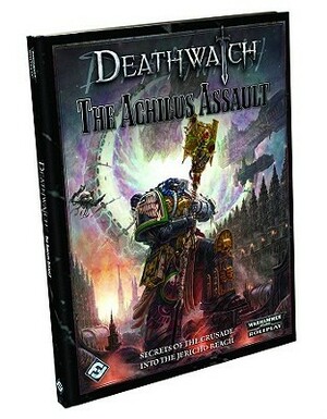 Deathwatch: The Achilus Assault by Ross Watson