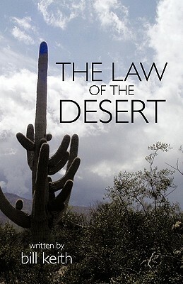 The Law of the Desert by Bill Keith